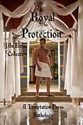 E-Book (epub) Royal Protection: An Erotic Collection von Temptation Press, Wolfgang Domino, Shanjida Nusrath Ali