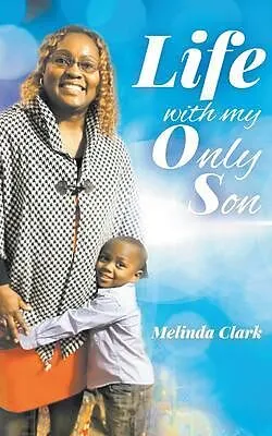 E-Book (epub) Life With My Only Son von Melinda Clark