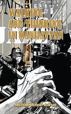 E-Book (epub) Walking And Thinking In Manhattan von Michael Mohan Joshua