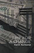Kartonierter Einband TIME FOR A CHANGE von David Buchanan