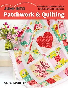 E-Book (epub) Jump Into Patchwork & Quilting von Sarah Ashford