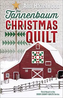E-Book (epub) The Tannenbaum Christmas Quilt von Ann Hazelwood