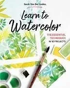 Kartonierter Einband Learn to Watercolor von Sarah Van Der Linden