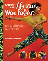 eBook (epub) Creating with African Wax Fabric de Marion Costamagna