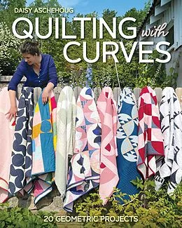 E-Book (epub) Quilting with Curves von Daisy Aschehoug
