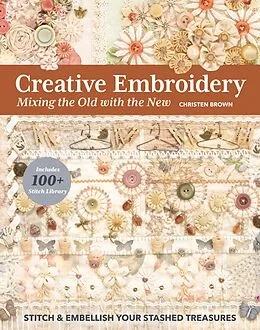 E-Book (epub) Creative Embroidery, Mixing the Old with the New von Christen Brown