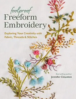 E-Book (epub) Foolproof Freeform Embroidery von Jennifer Clouston