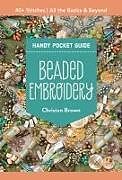 Couverture cartonnée Beaded Embroidery Handy Pocket Guide de Christen Brown