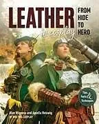 Fester Einband Leather in Cosplay, From Hide to Hero von Wig-Wig Cosplay