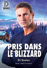 eBook (epub) Pris dans le blizzard de Eli Easton