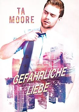E-Book (epub) Gefährliche Liebe von Ta Moore
