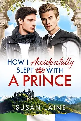 E-Book (epub) How I Accidentally Slept With a Prince von Susan Laine