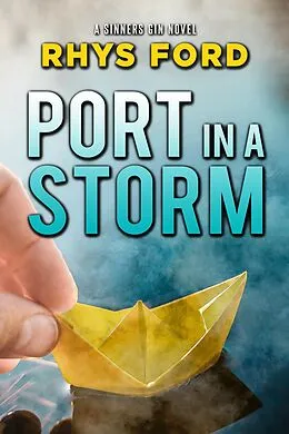E-Book (epub) Port in a Storm von Rhys Ford