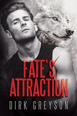 E-Book (epub) Fate's Attraction von Dirk Greyson