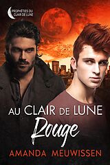 eBook (epub) Au clair de lune rouge de Amanda Meuwissen