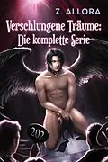 E-Book (epub) Verschlungene Traume: Die komplette Serie von Z. Allora