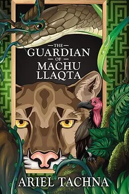 E-Book (epub) Guardian of Machu Llaqta von Ariel Tachna