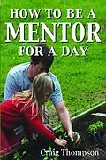 E-Book (epub) How To Be a Mentor for a Day von Craig Thompson