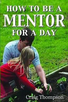 E-Book (epub) How To Be a Mentor for a Day von Craig Thompson