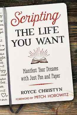 E-Book (epub) Scripting the Life You Want von Royce Christyn