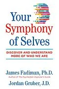 E-Book (epub) Your Symphony of Selves von James Fadiman, Jordan Gruber