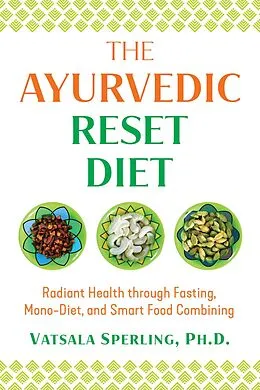 E-Book (epub) Ayurvedic Reset Diet von Vatsala Sperling