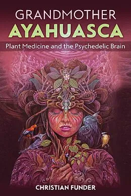 E-Book (epub) Grandmother Ayahuasca von Christian Funder