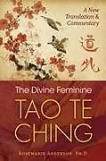 Kartonierter Einband The Divine Feminine Tao Te Ching von Rosemarie Anderson
