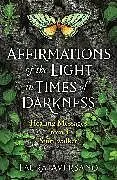 Kartonierter Einband Affirmations of the Light in Times of Darkness von Laura Aversano