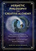 E-Book (epub) Hermetic Philosophy and Creative Alchemy von Marlene Seven Bremner