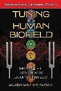 Kartonierter Einband Tuning the Human Biofield von Eileen Day McKusick