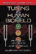 Kartonierter Einband Tuning the Human Biofield von Eileen Day McKusick