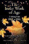 Couverture cartonnée The Inner Work of Age de Connie Zweig