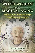 E-Book (epub) Witch Wisdom for Magical Aging von Cait Johnson