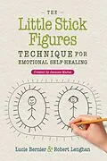 E-Book (epub) The Little Stick Figures Technique for Emotional Self-Healing von Lucie Bernier, Robert Lenghan