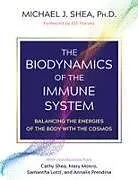 Kartonierter Einband The Biodynamics of the Immune System von Michael J. Shea