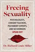 E-Book (epub) Freeing Sexuality von Richard Louis Miller