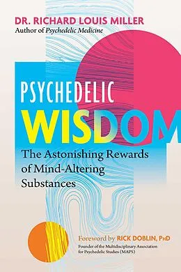 E-Book (epub) Psychedelic Wisdom von Richard Louis Miller