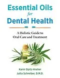 E-Book (epub) Essential Oils for Dental Health von Karin Opitz-Kreher, Jutta Schreiber