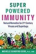 Kartonierter Einband Super-Powered Immunity von Michelle Schoffro Cook
