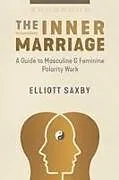 Kartonierter Einband The Inner Marriage von Elliott Saxby