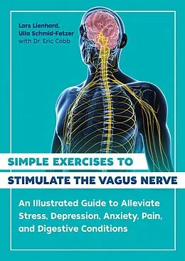 E-Book (epub) Simple Exercises to Stimulate the Vagus Nerve von Lars Lienhard, Ulla Schmid-Fetzer