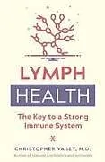 Kartonierter Einband Lymph Health von Christopher Vasey