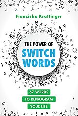 eBook (epub) The Power of Switchwords de Franziska Krattinger