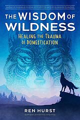 eBook (epub) The Wisdom of Wildness de Ren Hurst