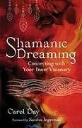 Kartonierter Einband Shamanic Dreaming von Carol Day
