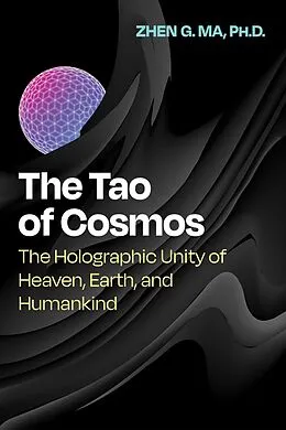 E-Book (epub) The Tao of Cosmos von Zhen G. Ma
