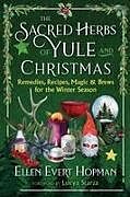 Couverture cartonnée The Sacred Herbs of Yule and Christmas de Ellen Evert Hopman