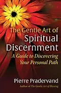 E-Book (epub) The Gentle Art of Spiritual Discernment von Pierre Pradervand