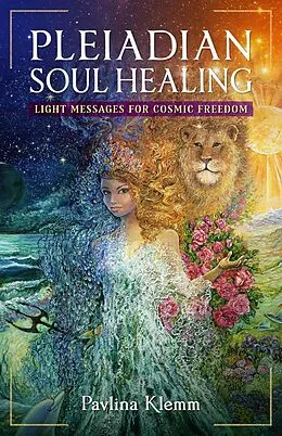 E-Book (epub) Pleiadian Soul Healing von Pavlina Klemm